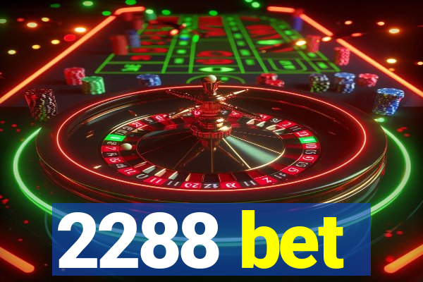 2288 bet